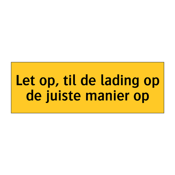 Let op, til de lading op de juiste manier op