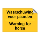 Waarschuwing voor paarden - Warning for horse