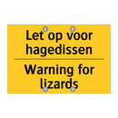 Let op voor hagedissen - Warning for lizards