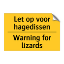 Let op voor hagedissen - Warning for lizards