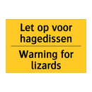 Let op voor hagedissen - Warning for lizards