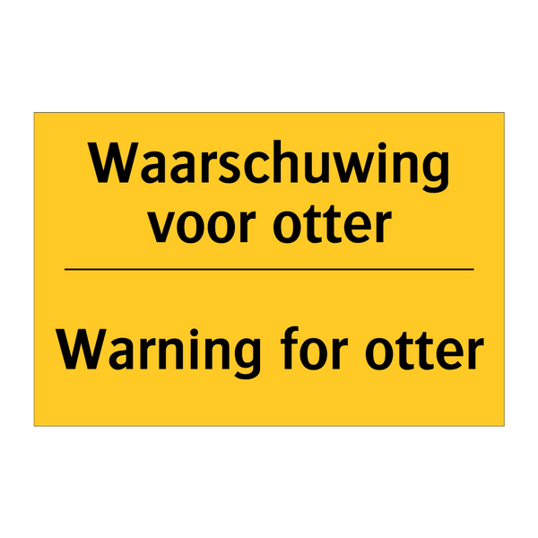 Waarschuwing voor otter - Warning for otter
