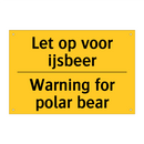 Let op voor ijsbeer - Warning for polar bear