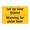 Let op voor ijsbeer - Warning for polar bear
