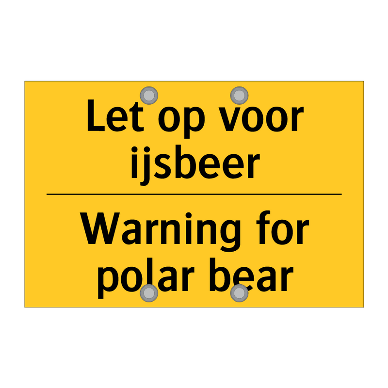Let op voor ijsbeer - Warning for polar bear