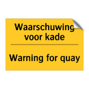 Waarschuwing voor kade - Warning for quay