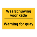 Waarschuwing voor kade - Warning for quay