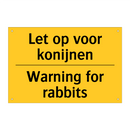 Let op voor konijnen - Warning for rabbits