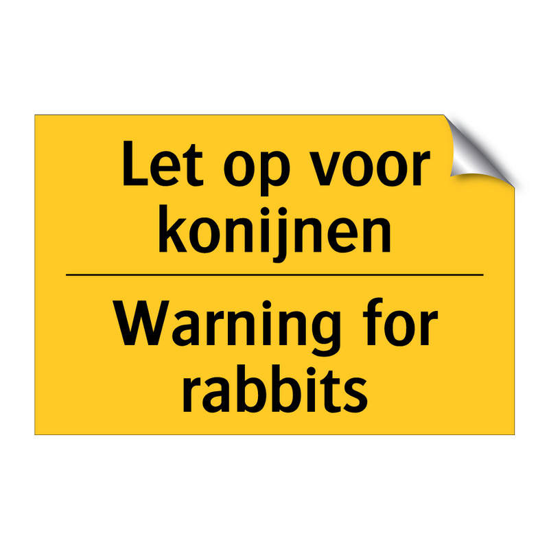Let op voor konijnen - Warning for rabbits