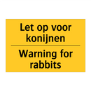 Let op voor konijnen - Warning for rabbits