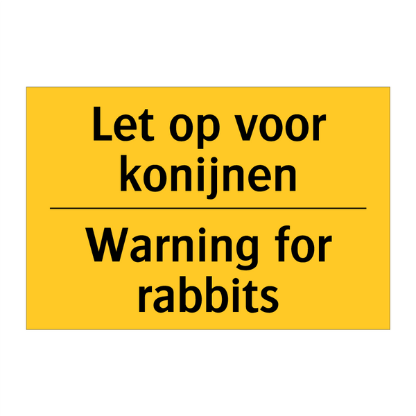 Let op voor konijnen - Warning for rabbits