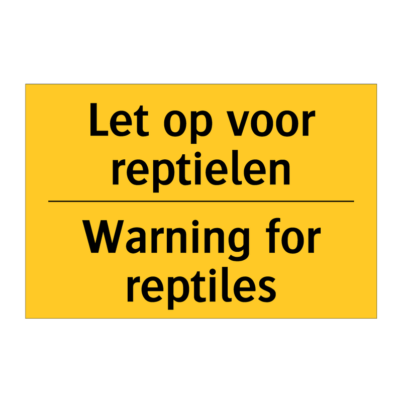 Let op voor reptielen - Warning for reptiles