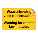 Waarschuwing voor robotmaaiers - Warning for robotic lawnmowers