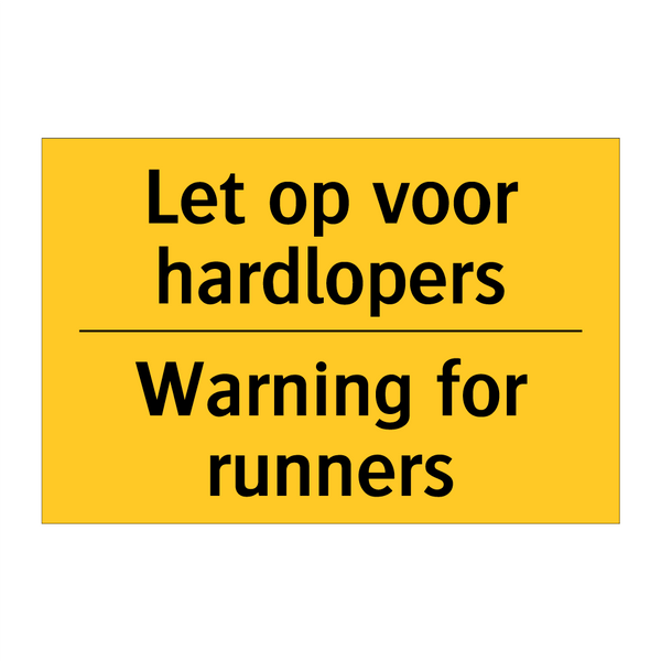 Let op voor hardlopers - Warning for runners