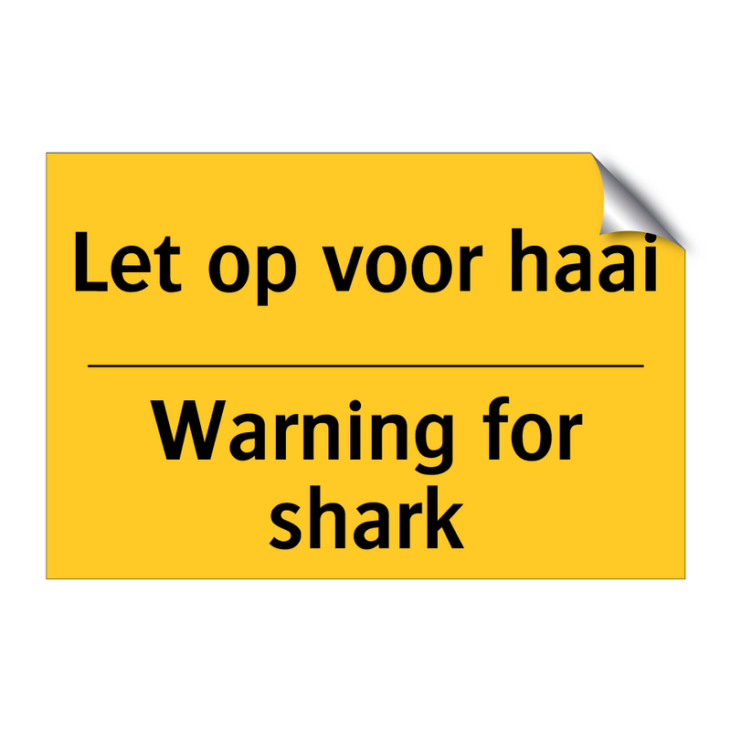 Let op voor haai - Warning for shark