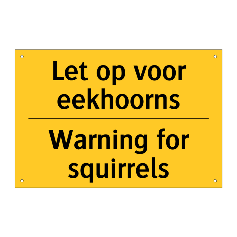 Let op voor eekhoorns - Warning for squirrels