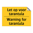 Let op voor tarantula - Warning for tarantula