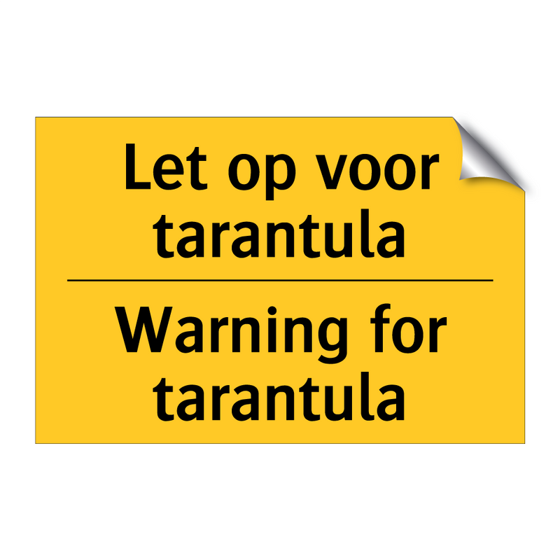 Let op voor tarantula - Warning for tarantula