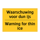 Waarschuwing voor dun ijs - Warning for thin ice