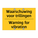 Waarschuwing voor trillingen - Warning for vibration