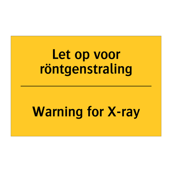 Let op voor röntgenstraling - Warning for X-ray