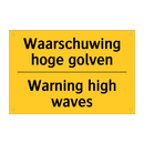 Waarschuwing hoge golven - Warning high waves
