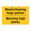 Waarschuwing hoge golven - Warning high waves