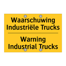 Waarschuwing Industriële Trucks - Warning Industrial Trucks