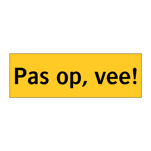 Pas op, vee!
