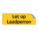 Let op Laadperron
