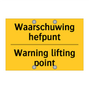 Waarschuwing hefpunt - Warning lifting point