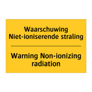 Waarschuwing Niet-ioniserende straling - Warning Non-ionizing radiation