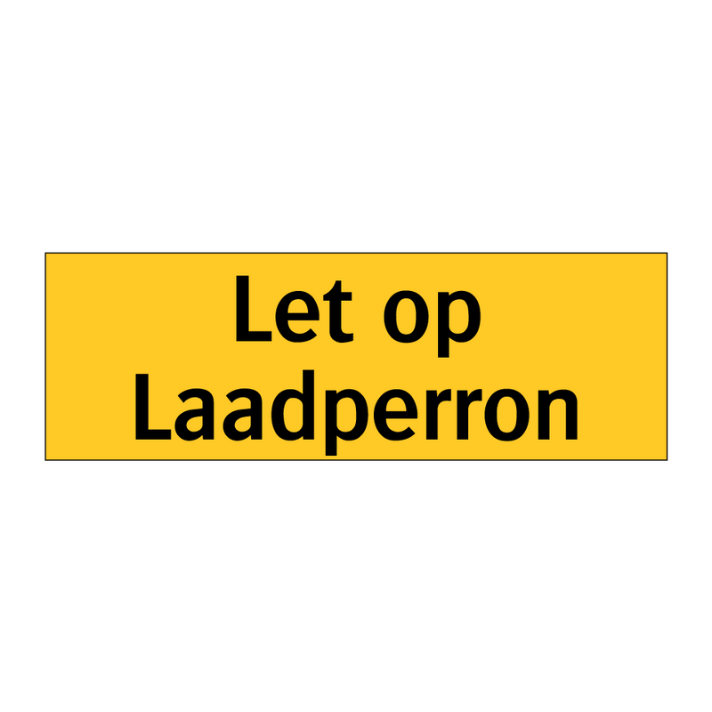 Let op Laadperron