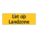 Let op Laadzone