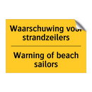 Waarschuwing voor strandzeilers - Warning of beach sailors