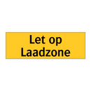 Let op Laadzone