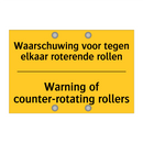 Waarschuwing voor tegen elkaar roterende rollen - Warning of counter-rotating rollers