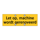 Let op, machine wordt gerenoveerd