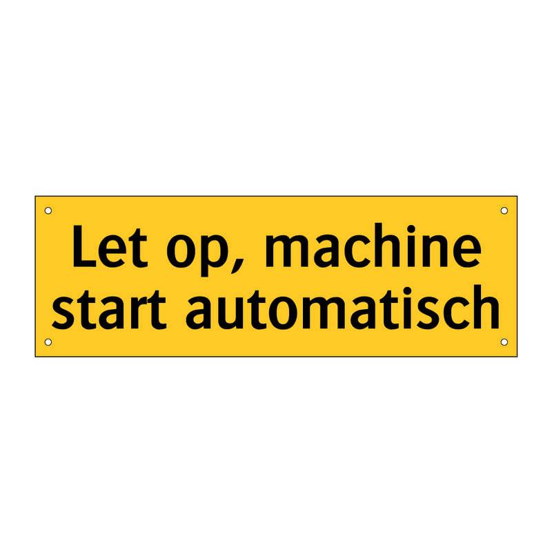 Let op, machine start automatisch
