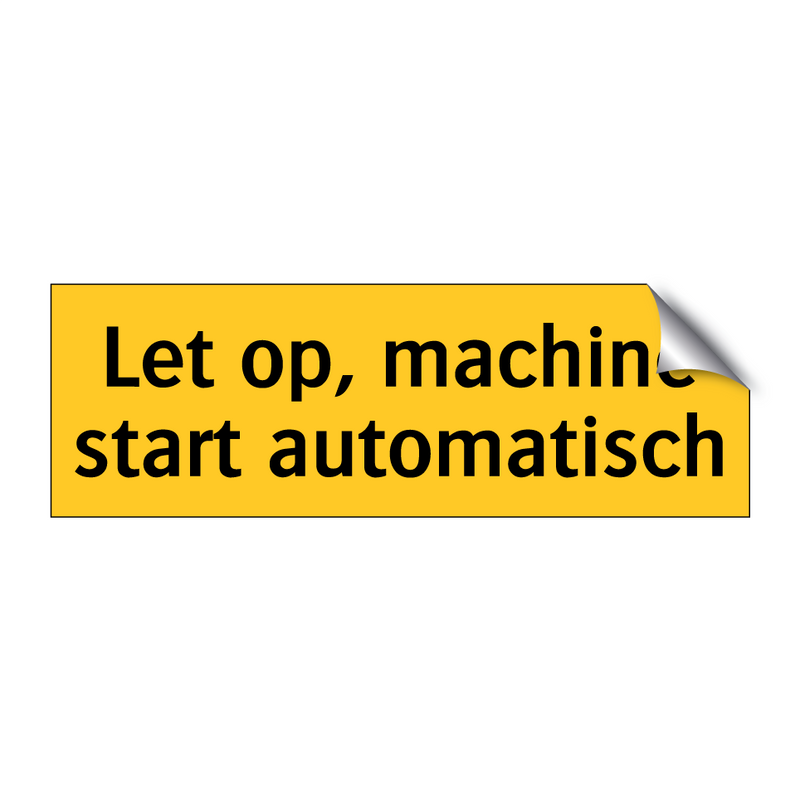 Let op, machine start automatisch