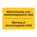 Waarschuwing voor elektromagnetisch veld - Warning of electromagnetic field