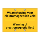 Waarschuwing voor elektromagnetisch veld - Warning of electromagnetic field