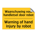 Waarschuwing voor handletsel door robot - Warning of hand injury by robot
