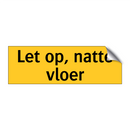 Let op, natte vloer