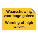 Waarschuwing voor hoge golven - Warning of high waves