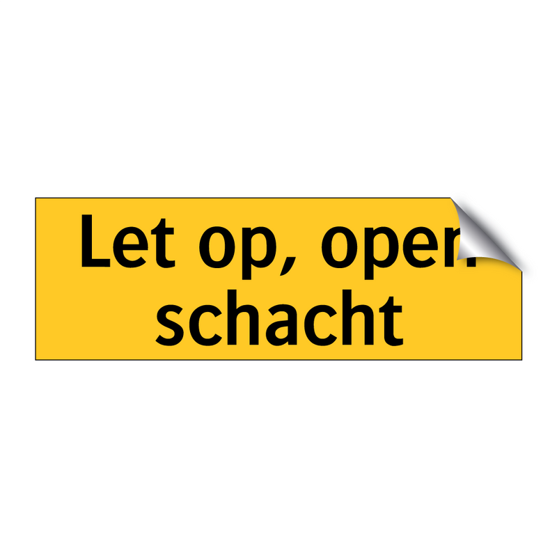 Let op, open schacht