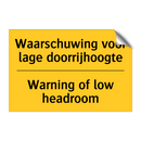 Waarschuwing voor lage doorrijhoogte - Warning of low headroom