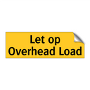 Let op Overhead Load