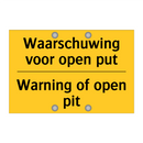 Waarschuwing voor open put - Warning of open pit