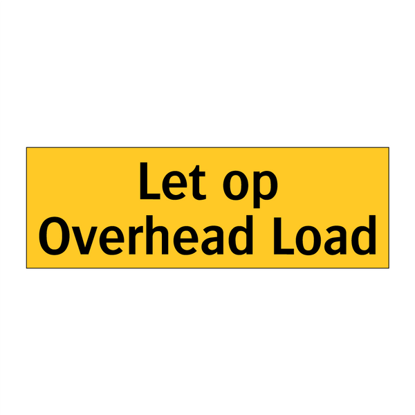 Let op Overhead Load